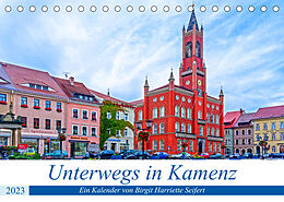Kalender Unterwegs in Kamenz (Tischkalender 2023 DIN A5 quer) von Birgit Harriette Seifert