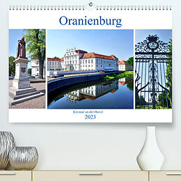 Kalender Oranienburg - Kleinod an der Havel (Premium, hochwertiger DIN A2 Wandkalender 2023, Kunstdruck in Hochglanz) von Henning von Löwis of Menar