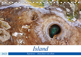 Kalender Island Topviews - Ansichten von oben (Tischkalender 2023 DIN A5 quer) von Bernd Sprenger