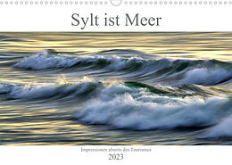 Kalender Sylt ist Meer (Wandkalender 2023 DIN A3 quer) von Bodo Balzer