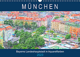 Kalender München - Bayerns Landeshauptstadt in Aquarellfarben (Wandkalender 2023 DIN A3 quer) von Anja Frost