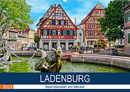 Kalender Ladenburg - Spätmittelalter am Neckar (Wandkalender 2023 DIN A2 quer) von Thomas Bartruff