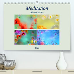 Kalender Meditation-Blumenzauber (Premium, hochwertiger DIN A2 Wandkalender 2023, Kunstdruck in Hochglanz) von Monika Altenburger