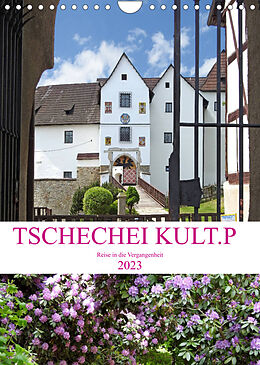 Kalender TSCHECHEI KULT.P (Wandkalender 2023 DIN A4 hoch) von Bettina Vier