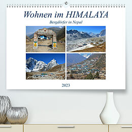 Kalender Wohnen im HIMALAYA, Bergdörfer in Nepal (Premium, hochwertiger DIN A2 Wandkalender 2023, Kunstdruck in Hochglanz) von Ulrich Senff