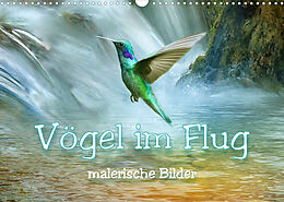 Kalender Vögel im Flug - malerische Bilder (Wandkalender 2023 DIN A3 quer) von Liselotte Brunner-Klaus