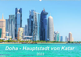 Kalender Doha - Hauptstadt von Katar (Wandkalender 2023 DIN A2 quer) von Kerstin Waurick