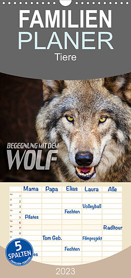 Kalender Familienplaner Begegnung mit dem Wolf (Wandkalender 2023 , 21 cm x 45 cm, hoch) von Renate Bleicher