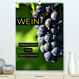 Kalender WEIN Weisheiten und Sprichworte (Premium, hochwertiger DIN A2 Wandkalender 2023, Kunstdruck in Hochglanz) von Susan Michel