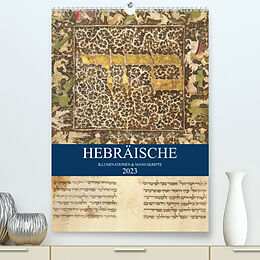 Kalender Hebräische Illuminationen und Manuskripte (Premium, hochwertiger DIN A2 Wandkalender 2023, Kunstdruck in Hochglanz) von Kavodedition HebrewArtDesigns Switzerland Marena Camadini
