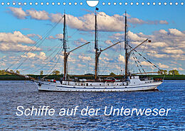 Kalender Schiffe auf der Unterweser (Wandkalender 2023 DIN A4 quer) von Christian Harms