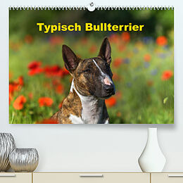 Kalender Typisch Bullterrier (Premium, hochwertiger DIN A2 Wandkalender 2023, Kunstdruck in Hochglanz) von Yvonne Janetzek