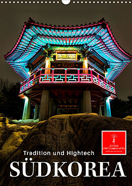 Kalender Südkorea - Tradition und Hightech (Wandkalender 2023 DIN A3 hoch) von Peter Roder