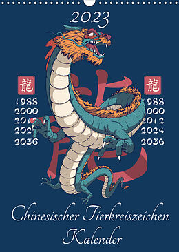 Kalender Chinesische Tierkreiszeichen (Wandkalender 2023 DIN A3 hoch) von Luca Schmidt