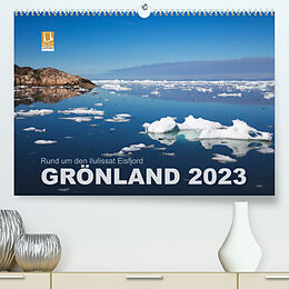 Kalender Rund um den Ilulissat Eisfjord - GRÖNLAND 2023 (Premium, hochwertiger DIN A2 Wandkalender 2023, Kunstdruck in Hochglanz) von Lucyna Koch