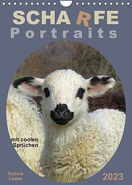 Kalender Scharfe Portraits (Wandkalender 2023 DIN A4 hoch) von Sabine Löwer