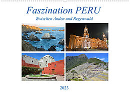 Kalender Faszination PERU, zwischen Anden und Regenwald (Wandkalender 2023 DIN A2 quer) von Ulrich Senff