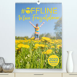 Kalender #OFFLINE - Mein Freizeitplaner (Premium, hochwertiger DIN A2 Wandkalender 2023, Kunstdruck in Hochglanz) von BuddhaART