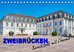Kalender Zweibrücken - Barockstadt mit Charme (Tischkalender 2023 DIN A5 quer) von Thomas Bartruff