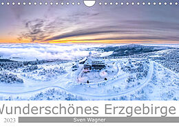 Kalender Wunderschönes Erzgebirge (Wandkalender 2023 DIN A4 quer) von Sven Wagner / Bilder-Werk.net