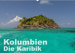 Kalender Kolumbien - Die Karibik (Wandkalender 2023 DIN A2 quer) von Mapache