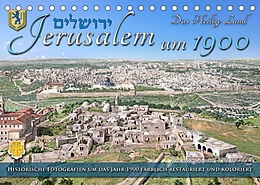 Kalender Jerusalem um 1900 - Fotos neu restauriert und koloriert (Tischkalender 2023 DIN A5 quer) von André Tetsch