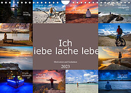 Kalender Ich liebe lache lebe Motivation und Gedanken (Wandkalender 2023 DIN A4 quer) von Dirk Meutzner