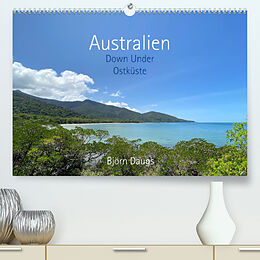 Kalender Australien - Down Under - Ostküste (Premium, hochwertiger DIN A2 Wandkalender 2023, Kunstdruck in Hochglanz) von Björn Daugs
