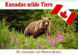 Kalender Kanadas Wilde Tiere (Wandkalender 2023 DIN A3 quer) von Roland Brack