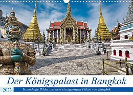 Kalender Der Königspalast in Bangkok (Wandkalender 2023 DIN A3 quer) von Bernd Hartner