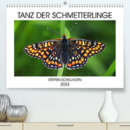 Kalender TANZ DER SCHMETTERLINGE (Premium, hochwertiger DIN A2 Wandkalender 2023, Kunstdruck in Hochglanz) von Steffen Schellhorn