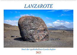 Kalender Lanzarote - Insel der spektakulären Landschaften (Wandkalender 2023 DIN A2 quer) von Peter Balan