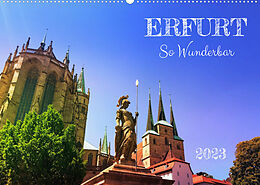 Kalender Erfurt So Wunderbar (Wandkalender 2023 DIN A2 quer) von Gaby Wojciech