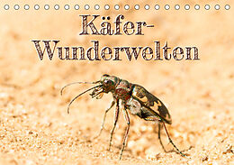 Kalender Käfer-Wunderwelten (Tischkalender 2023 DIN A5 quer) von Carola Vahldiek