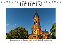 Kalender Neheim Leuchtenstadt mit "Sauerländer Dom" (Tischkalender 2023 DIN A5 quer) von Britta Lieder