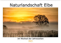 Kalender Naturlandschaft Elbe - Im Wechsel der Jahreszeiten (Wandkalender 2023 DIN A2 quer) von AkremaFotoArt