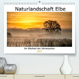 Kalender Naturlandschaft Elbe - Im Wechsel der Jahreszeiten (Premium, hochwertiger DIN A2 Wandkalender 2023, Kunstdruck in Hochglanz) von AkremaFotoArt