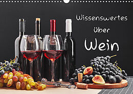 Kalender Wissenswertes über Wein (Wandkalender 2023 DIN A3 quer) von Gunter Kirsch