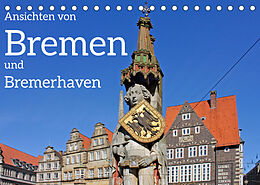 Kalender Ansichten von Bremen und Bremerhaven (Tischkalender 2023 DIN A5 quer) von Siegfried Kuttig