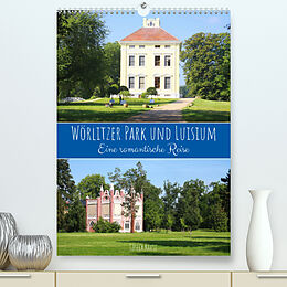 Kalender Wörlitzer Park und Luisium - Eine romantische Reise (Premium, hochwertiger DIN A2 Wandkalender 2023, Kunstdruck in Hochglanz) von Gisela Kruse