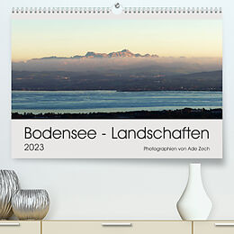 Kalender Bodensee - Landschaften (Premium, hochwertiger DIN A2 Wandkalender 2023, Kunstdruck in Hochglanz) von Ade Zech