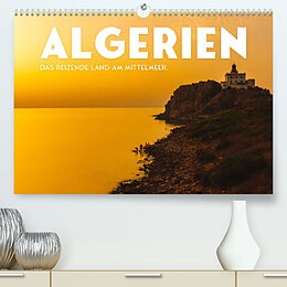 Kalender Algerien - Das reizende Land am Mittelmeer. (Premium, hochwertiger DIN A2 Wandkalender 2023, Kunstdruck in Hochglanz) von SF