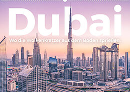 Kalender Dubai - Wo die Wolkenkratzer aus dem Boden sprießen. (Wandkalender 2023 DIN A2 quer) von M. Scott