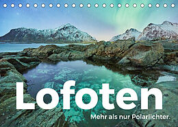Kalender Lofoten - Mehr als nur Polarlichter. (Tischkalender 2023 DIN A5 quer) von M. Scott