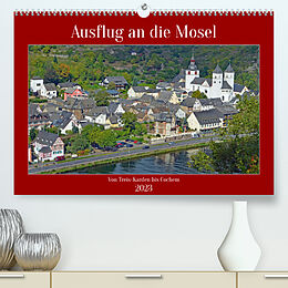 Kalender Ausflug an die Mosel (Premium, hochwertiger DIN A2 Wandkalender 2023, Kunstdruck in Hochglanz) von Claudia Kleemann