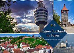 Kalender Region Stuttgart im Fokus (Wandkalender 2023 DIN A2 quer) von Klaus-Peter Huschka