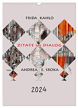 Kalender Frida Kahlo - Zitate im Dialog (Wandkalender 2024 DIN A3 hoch), CALVENDO Monatskalender von Andrea E. Sroka