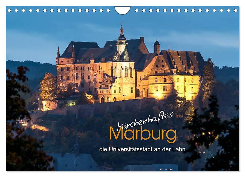 Märchenhaftes Marburg (Wandkalender 2024 DIN A4 quer), CALVENDO Monatskalender