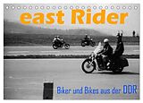 Kalender east Rider - Biker und Bikes aus der DDR (Tischkalender 2024 DIN A5 quer), CALVENDO Monatskalender von Dirk Ehrentraut