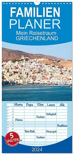 Kalender Familienplaner 2024 - Mein Reisetraum Griechenland mit 5 Spalten (Wandkalender, 21 x 45 cm) CALVENDO von Gisela Kruse
